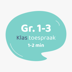 Klastoespraak Graad 1-3 (1-2 min)