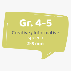 Creative/Informative Speech Grade 4-5 (2-3 min)