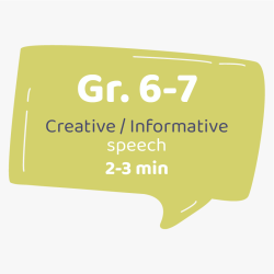 Creative/Informative Speech Grade 6-7 (2-3 min)